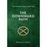 The Downward Path - The Perizidon Series