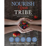 Nourish Your Tribe: Empowering Parents to Grow Strong, Smart, Successful Kids