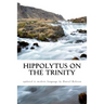 Hippolytus On The Trinity