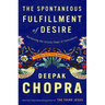 The Spontaneous Fulfillment of Desire: Harnessing the Infinite Power of Coincidence