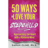 50 Ways to Love Your Stepchild
