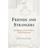 Friends and Strangers: The Making of a Creole Culture in Colonial Pennsylvania