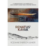 Renatus' Kayak: A Labrador Inuk, an American G.I. and a Secret World War II Weather Station