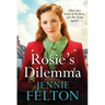 Rosie's Dilemma: A Heart-Rending Tale of Wartime Love and Secrets