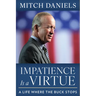 Impatience Is a Virtue: A Life Where the Buck Stops