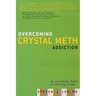 Overcoming Crystal Meth Addiction: An Essential Guide to Getting Clean