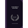 A Text-Book of Gynecology