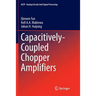 Capacitively-Coupled Chopper Amplifiers