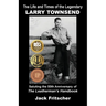 The Life and Times of the Legendary Larry Townsend