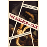 The Kingdom of Cain: Finding God in the Literature of Darkness