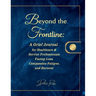 Beyond the Frontline: A Grief Journal for Healthcare & Service Professionals Facing Loss, Compassion Fatigue, and Burnout