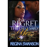 Regret The Day I Said Yes: Too Late For Sorry