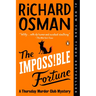 The Impossible Fortune: A Thursday Murder Club Mystery