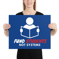 Fund Students, not Systems Protest Poster by Proud Libertarian - Vysn