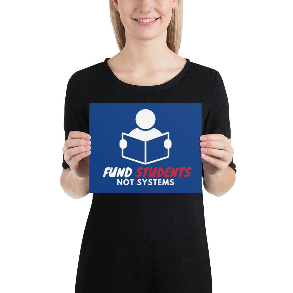 Fund Students, not Systems Protest Poster by Proud Libertarian - Vysn