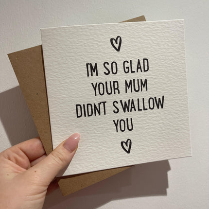 I’m So Glad Your Mum Didn’t Swallow You Valentines Day Funny Humorous Hammered Card & Envelope by WinsterCreations™ Official Store - Vysn