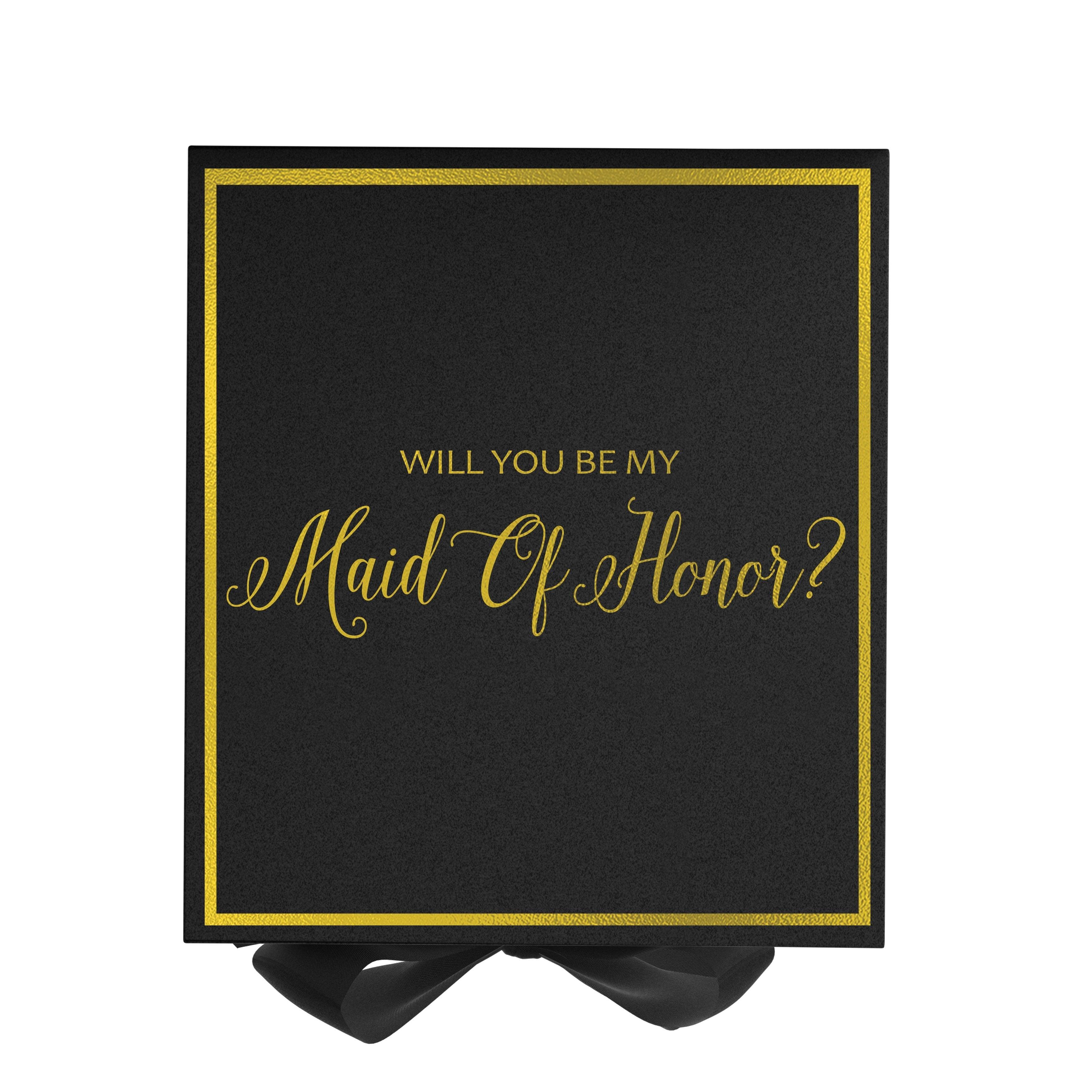 Will You Be My maid of honor? Proposal Box black - Border by Tshirt Unlimited - Vysn